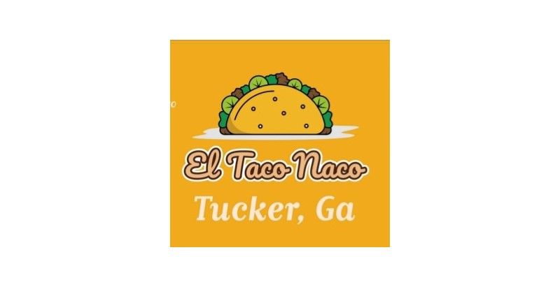 A Taste of Your Abuelas Cooking - El Taco Naco Mexican Food